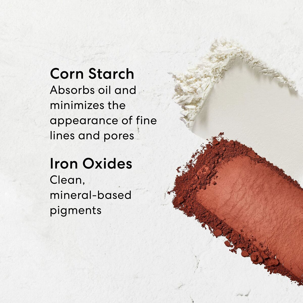 Ingredients of Shine Inline Mineral Veil: corn starch for oil absorption and iron oxides for clean pigmentation.