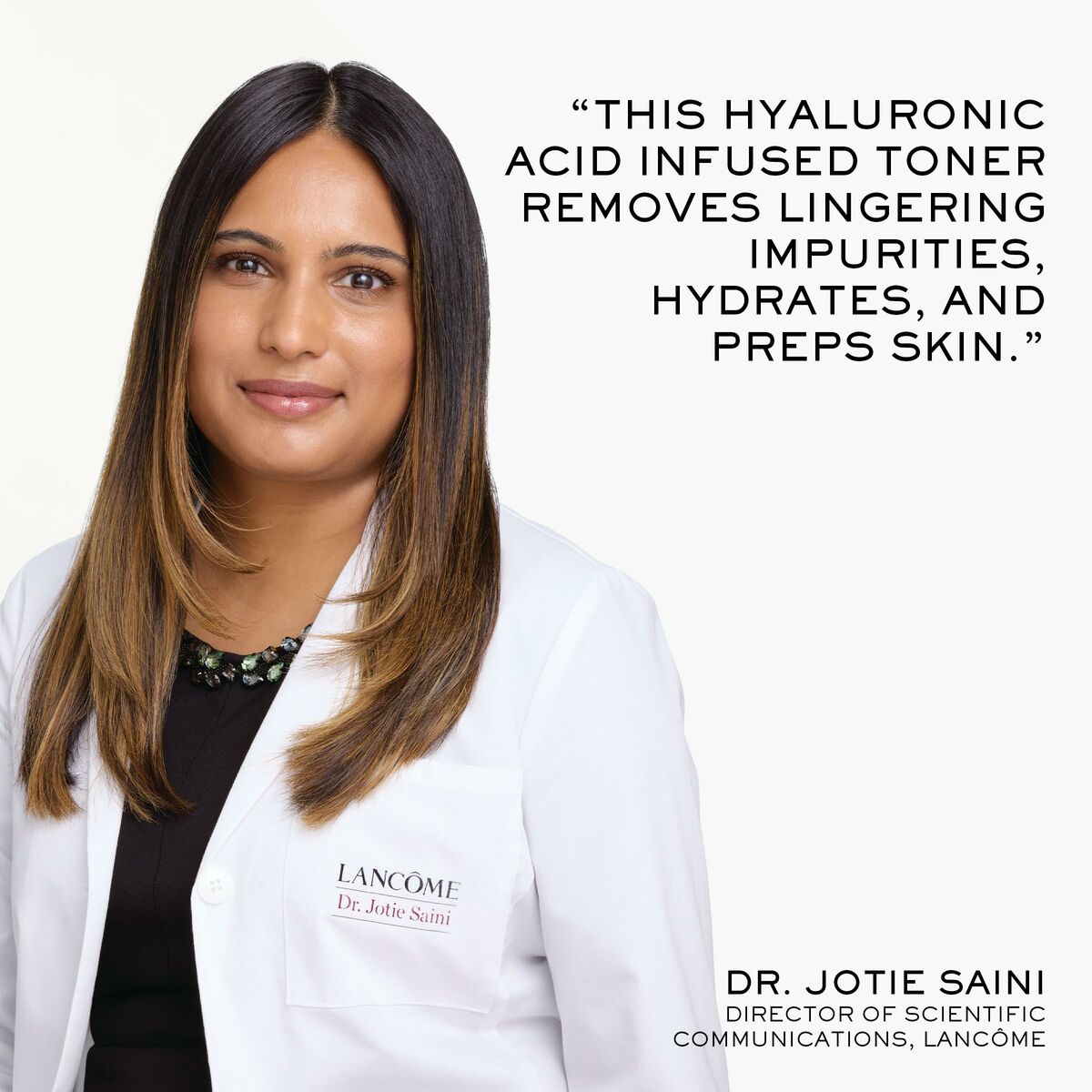 Dr. Jotie Saini, Lancôme Director of Scientific Communications, promoting hydrating toner benefits.