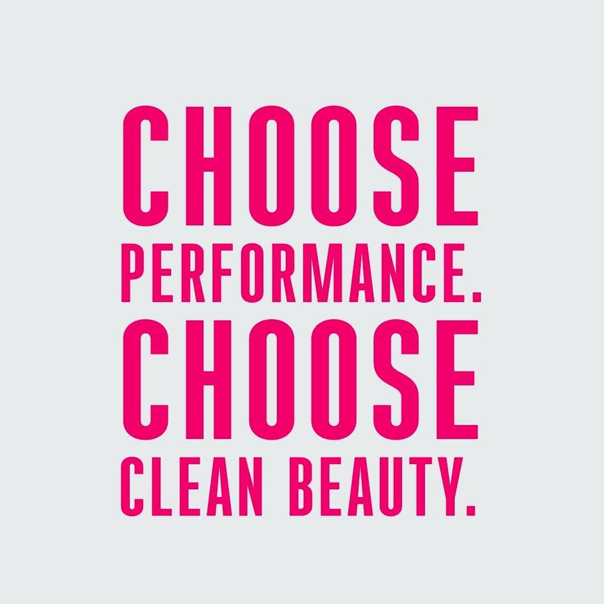 Inspirational quote promoting performance and clean beauty with vibrant pink text on a light background.